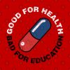 Good For Health Bad For Education Tapestry Official Akira Merch