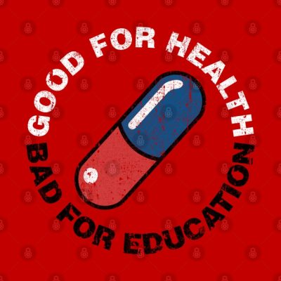 Good For Health Bad For Education Tapestry Official Akira Merch