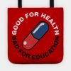 Good For Health Bad For Education Tote Official Akira Merch