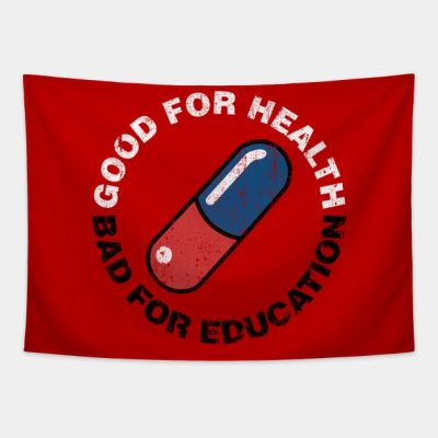 Good For Health Bad For Education Tapestry Official Akira Merch